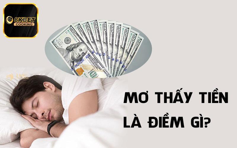 Giấc mơ thấy tiền và ý nghĩa của chúng