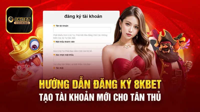 Cách thức đăng ký 8KBET cho người chơi